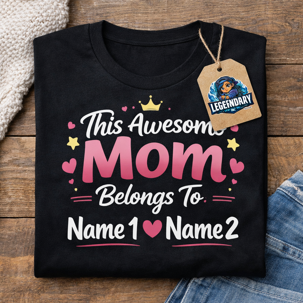 Made For Mom Custom Name Tee